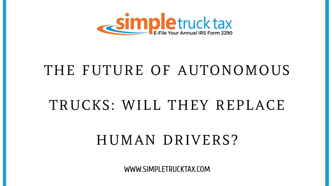 The Future of Autonomous Trucks: Will They Replace Human Drivers? The Future of Autonomous Trucks: Will They Replace Human Drivers?